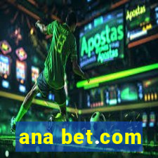 ana bet.com